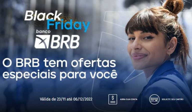 BRB LANÇA PACOTE DE DESCONTOS ESPECIAIS PARA A BLACK FRIDAY