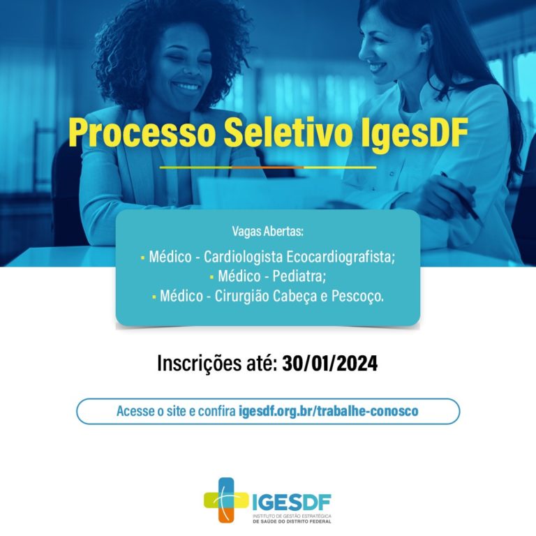 IgesDF Anuncia Processo Seletivo para Reforçar Quadro Médico