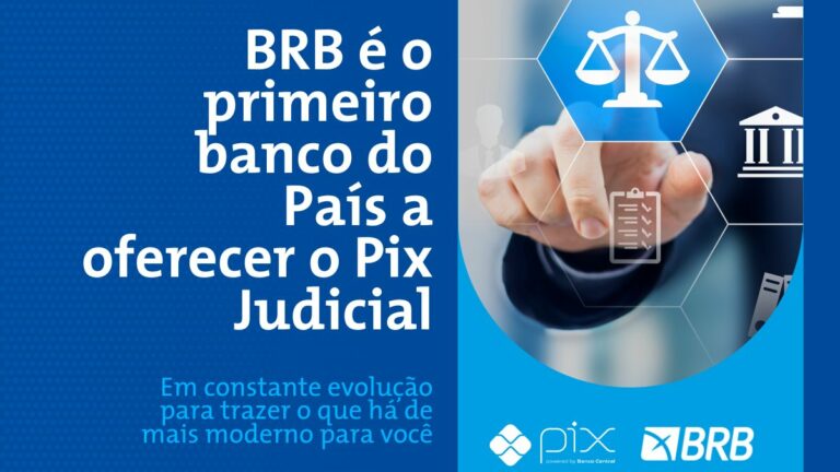 Pix Judicial BRB se consolida como ferramenta de modernização do sistema judiciário