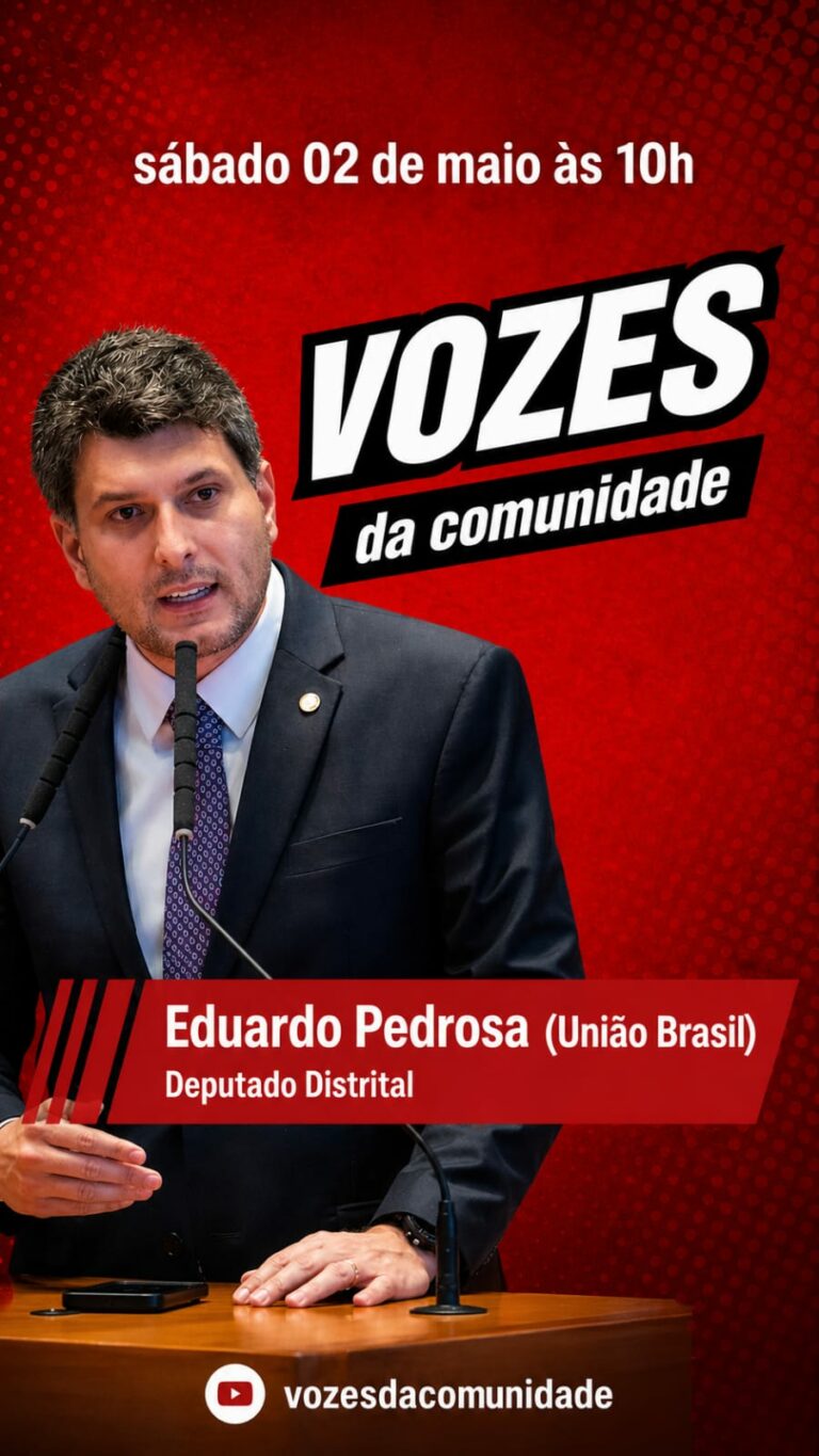 Hoje é dia do Vozes da Comunidade e o entrevistado será o Deputado Distrital Eduardo Pedrosa